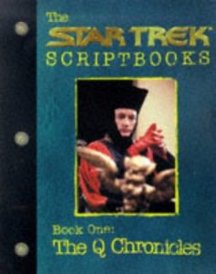 Star Trek: Scriptbooks: Book 1: The Q Chronicles