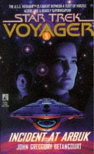 Star Trek: Voyager: 5 Incident At Arbuk