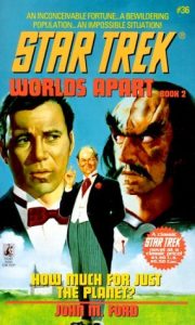 Star Trek: 36 Worlds Apart Book 2: How Much for Just the Planet?