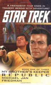 Star Trek: 85 My Brother’s Keeper Book 1: Republic