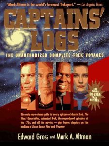Captain Logs: The Unauthorized Complete Trek Voyages