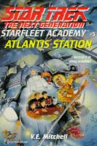 Star Trek: The Next Generation: Starfleet Academy: 5 Atlantis Station
