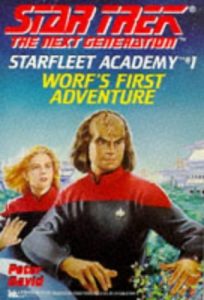 Star Trek: The Next Generation: Starfleet Academy: 1 Worf’s First Adventure