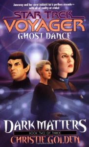 Star Trek: Voyager: 20 Dark Matters 2/3 – Ghost Dance