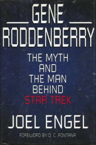 Gene Roddenberry: The Myth and the Man Behind Star Trek
