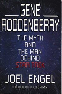 Gene Roddenberry: The Myth and the Man Behind Star Trek