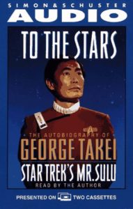 To the Stars: The Autobiography of George Takei, Star Trek’s Mr. Sulu