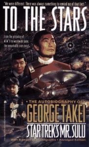 To the Stars: The Autobiography of George Takei, Star Trek’s Mr. Sulu