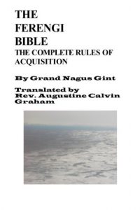 The Ferengi Bible: The Complete Rules of Acquisition