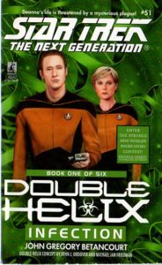 Star Trek: The Next Generation: 51 Double Helix Book 1: Infection