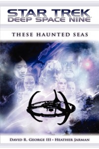 Star Trek: Deep Space Nine: These Haunted Seas