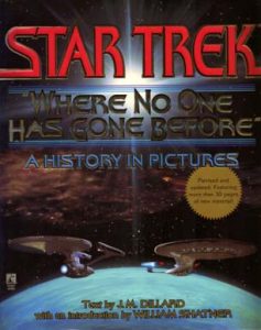 Star Trek: Where No One Has Gone Before: A History in Pictures