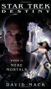 Star Trek: Destiny Book 2: Mere Mortals