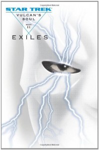 Star Trek: Vulcan’s Soul Book 2: Exiles