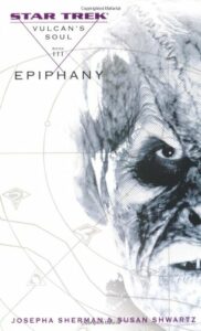 Star Trek: Vulcan’s Soul Book 3: Epiphany