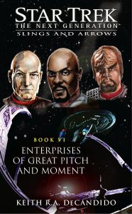 Star Trek: The Next Generation: Slings and Arrows Book 6: Enterprises of Great Pitch and Moment