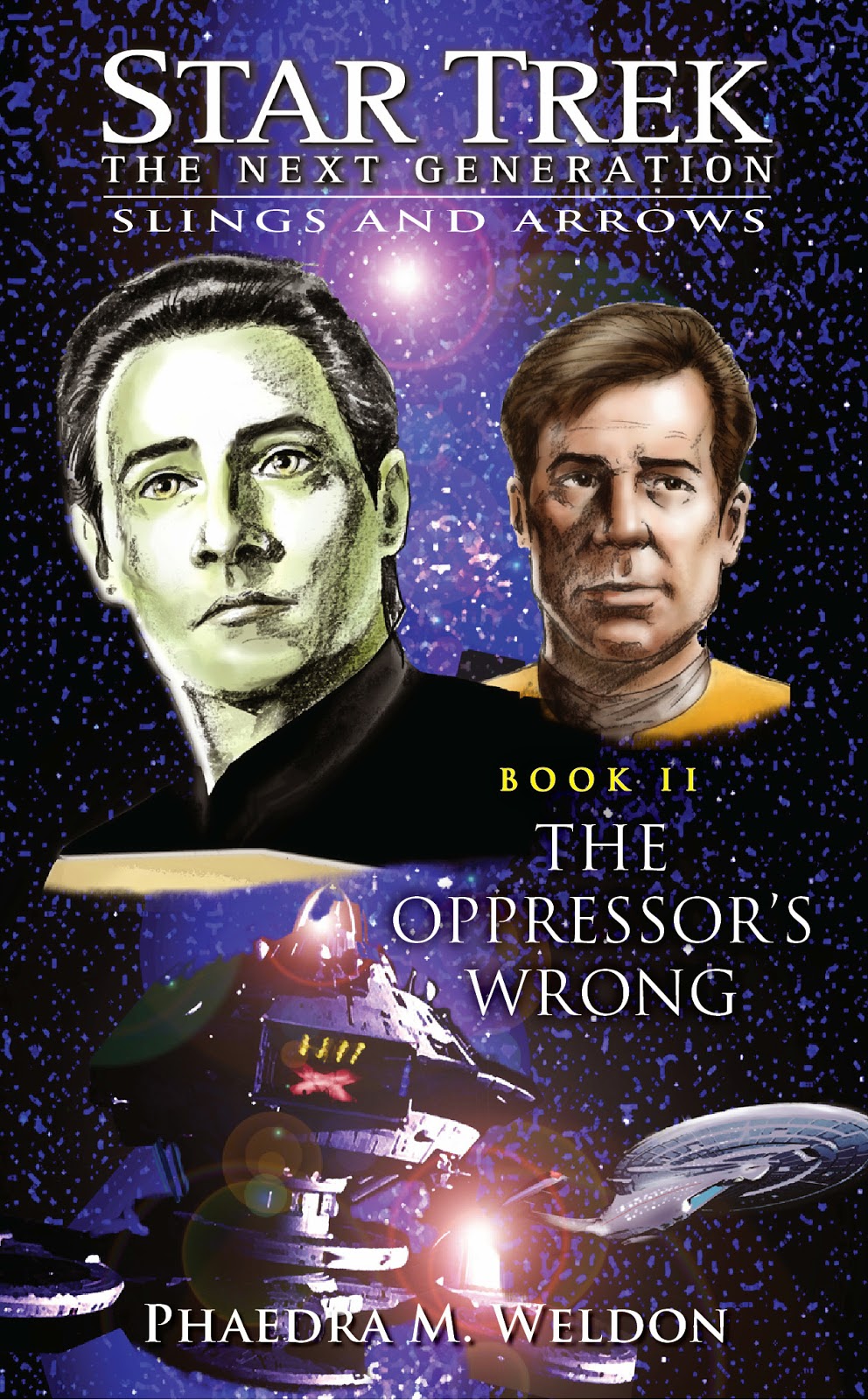 Star Trek: The Next Generation: Slings and Arrows Book 2: The Oppressor's Wrong