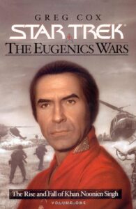 Star Trek: The Eugenics Wars: The Rise and Fall of Khan Noonien Singh: Volume One