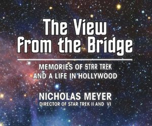 The View From the Bridge: Memories of Star Trek and a Life in Hollywood