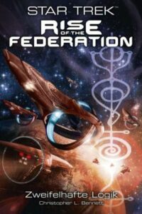 Star Trek: Enterprise: Rise of the Federation: Uncertain Logic