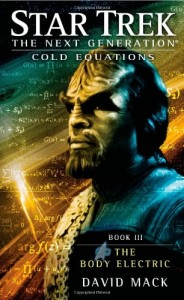 Star Trek: The Next Generation: Cold Equations: Book 3 The Body Electric