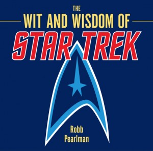 The Wit and Wisdom of Star Trek