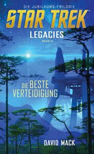 Star Trek: Legacies: Book 2: Best Defense