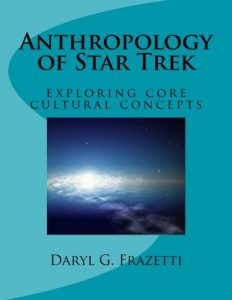 Anthropology of Star Trek: exploring core cultural concepts