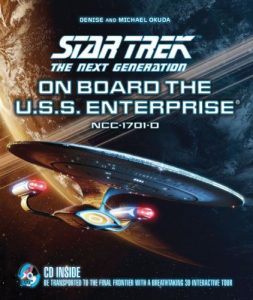 Star Trek: The Next Generation: On Board the U.S.S. Enterprise: Be Transported to the Final Frontier with a Breathtaking 3D Tour