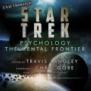 Star Trek Psychology: The Mental Frontier