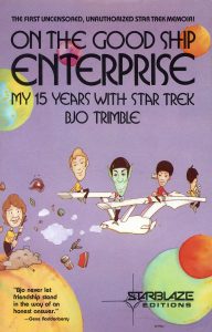 On the Good Ship Enterprise: My 15 Years With Star Trek
