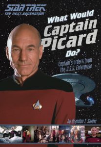 Star Trek: The Next Generation: What Would Captain Picard Do?