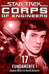 Star Trek: Starfleet Corps of Engineers 17: Foundations Book One