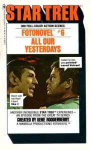 Star Trek: Fotonovel 6: All Our Yesterdays