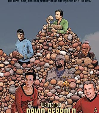 The Trouble with Tribbles: The Birth, Sale, and Final Production of One Episode of Star Trek
