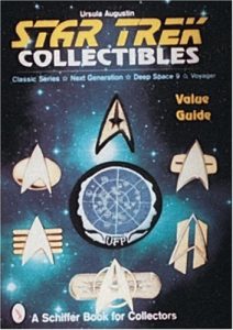 Star Trek Collectibles : Classic Series, Next Generation, Deep Space Nine, Voyager Value Guide