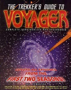 The Trekker’s Guide to Voyager: Complete, Unauthorized, and Uncensored
