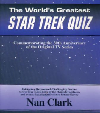The Worlds Greatest Star Trek Quiz : Commemorating the 30th Anniversary of the Original TV Series