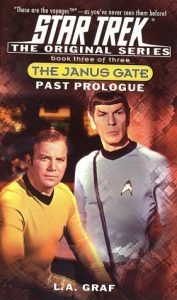 Star Trek: The Original Series: The Janus Gate Book Three of Three: Past Prologue