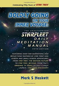 The Unauthorized Starfleet Daily Meditation Manual: Going Boldly on Your Inner Voyage