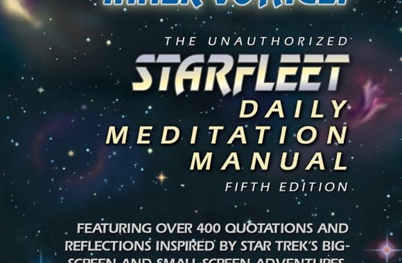 The Unauthorized Starfleet Daily Meditation Manual: Going Boldly on Your Inner Voyage
