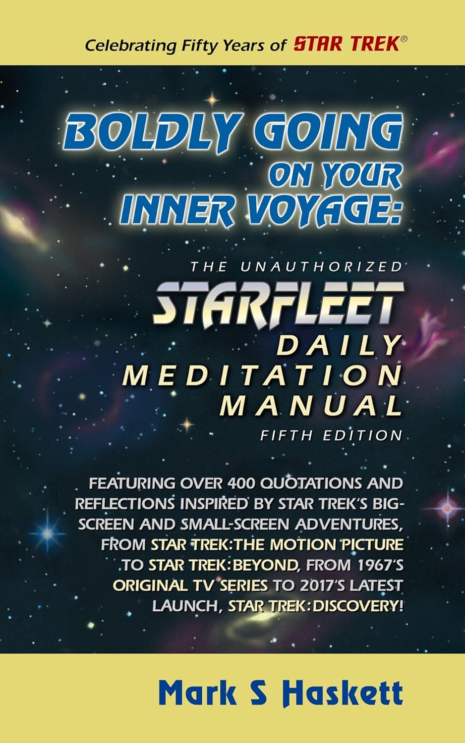 The Unauthorized Starfleet Daily Meditation Manual: Going Boldly on Your Inner Voyage