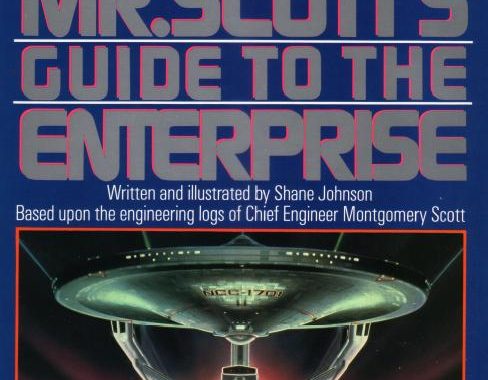 Mr. Scott’s Guide to the Enterprise