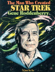 The Man Who Created Star Trek: Gene Roddenberry