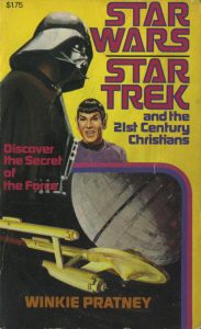 Star Wars, Star Trek and the 21st Century Christians