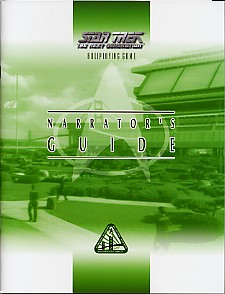 Star Trek: The Next Generation Roleplaying Game: Narrator’s Guide