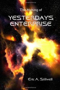 The Making of Yesterday’s Enterprise