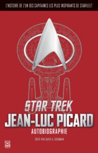The Autobiography of Jean-Luc Picard: The Story of One of Starfleet’s Most Inspirational Captains