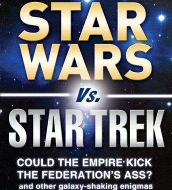 Star Wars vs. Star Trek: Could the Empire kick the Federation’s ass? And other galaxy-shaking enigmas