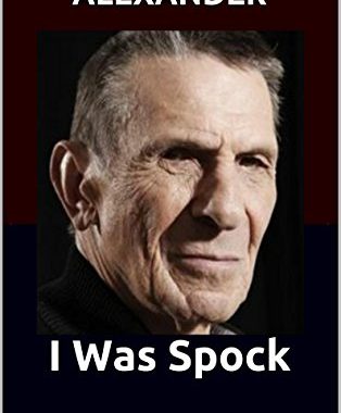 I Was Spock: Leonard Nimoy